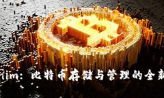 Tokenim: 比特币存储与管理的全新选择